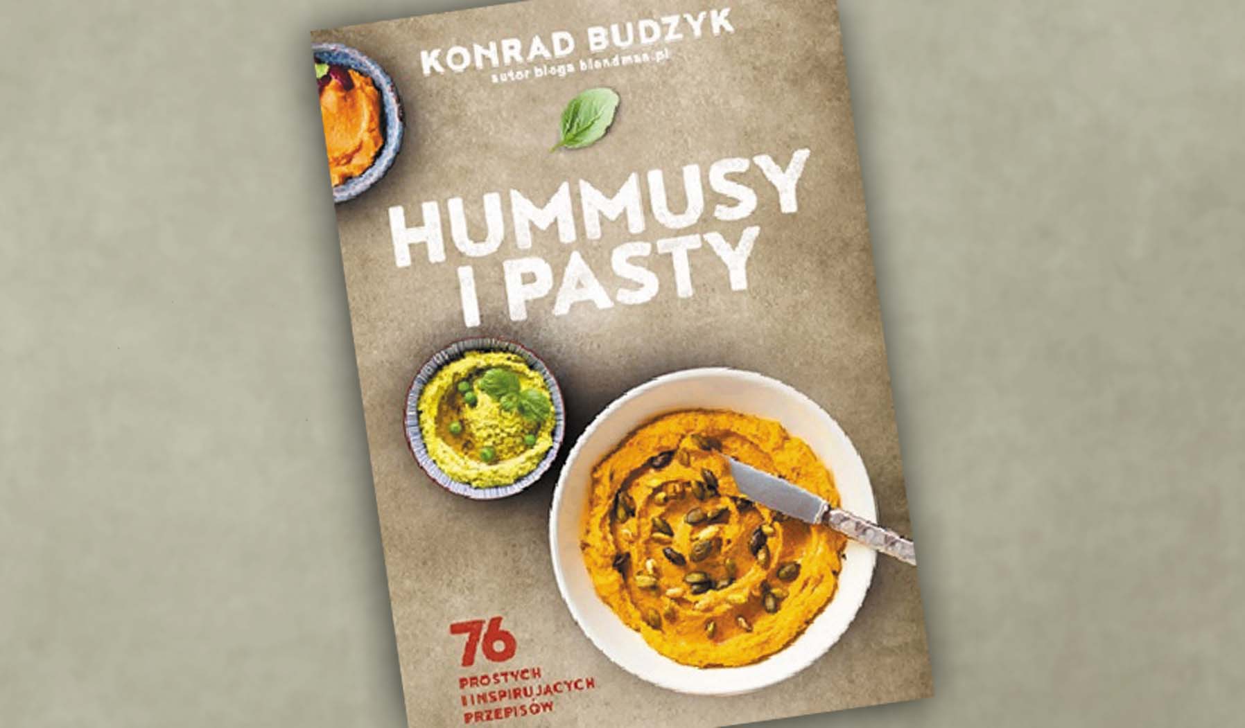 Hummusy i pasty - Konrad Budzyk - Życie Powiatu na Mazowszu