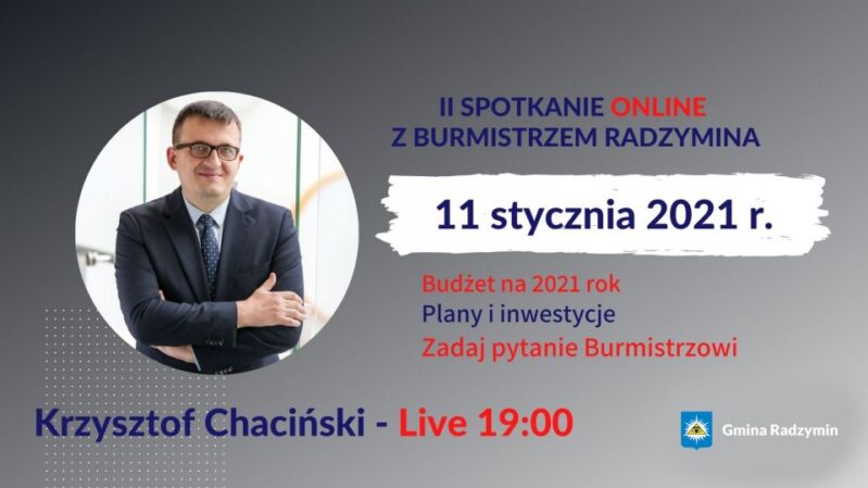 II Spotkanie online z Burmistrzem Radzymina Krzysztofem Chacińskim