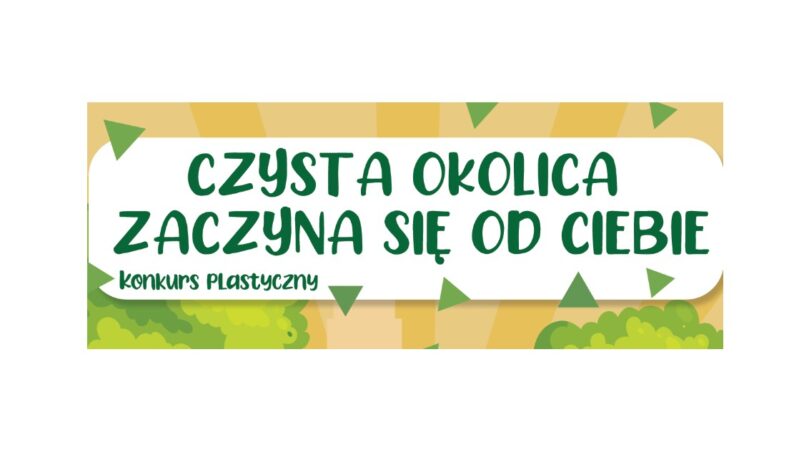 Czysta okolica zaczyna się od Ciebie