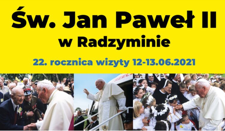 22. rocznica wizyty św. Jana Pawła II w Radzyminie