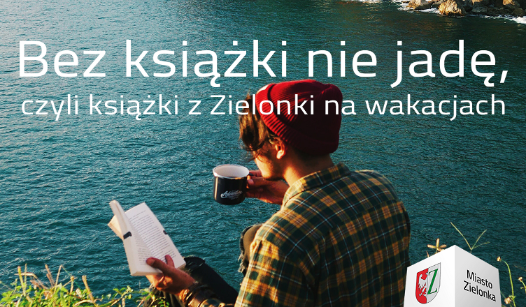 Wakacyjny konkurs fotograficzny „Bez książki nie jadę”