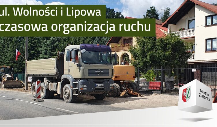 Czasowa organizacja ruchu na ulicach Wolności i Lipowa w Zielonce