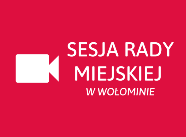 Sesja Rady Miejskiej w Wołominie