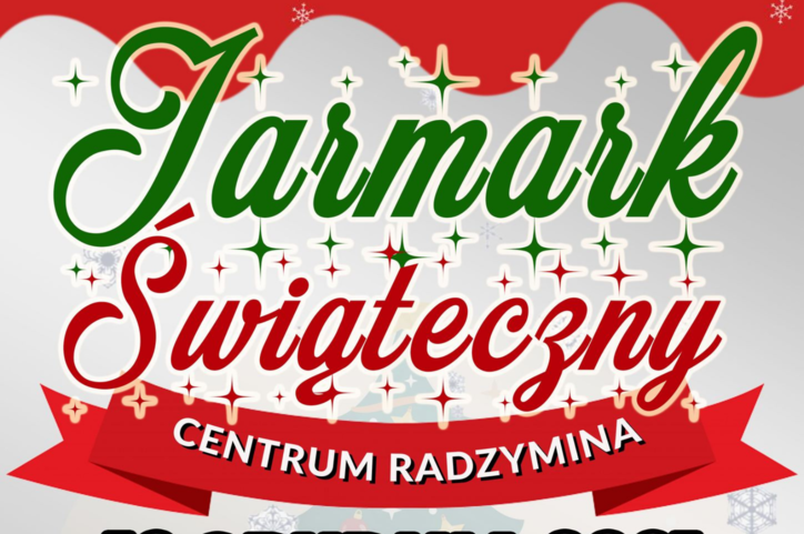 Jarmark Świąteczny i rozświetlenie choinki w Radzyminie
