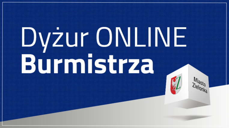Wirtualny dyżur burmistrza Zielonki