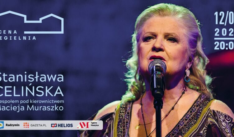 Wygraj Bilet na koncert Stanisławy Celińskiej w Scenie Cegielnia