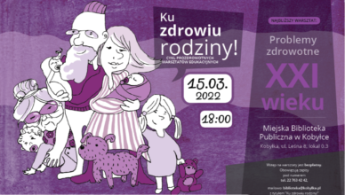 Ku zdrowiu rodziny - cykl prozdrowotnych warsztatów edukacyjnych w Kobyłce