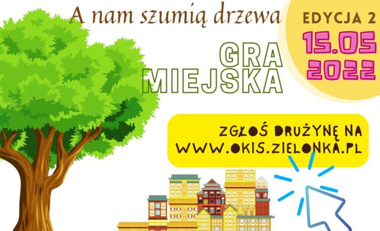 gra miejska "A nam szumią drzewa"