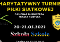 Charytatywny Turniej Piłki Siatkowej o Puchar Burmistrza Miasta Kobyłka