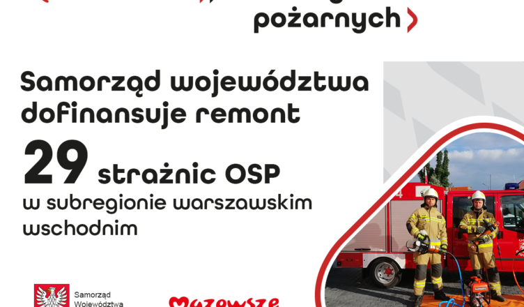 Samorząd Mazowsza wesprze modernizację 29 strażnic OSP z subregionu warszawskiego wschodniego
