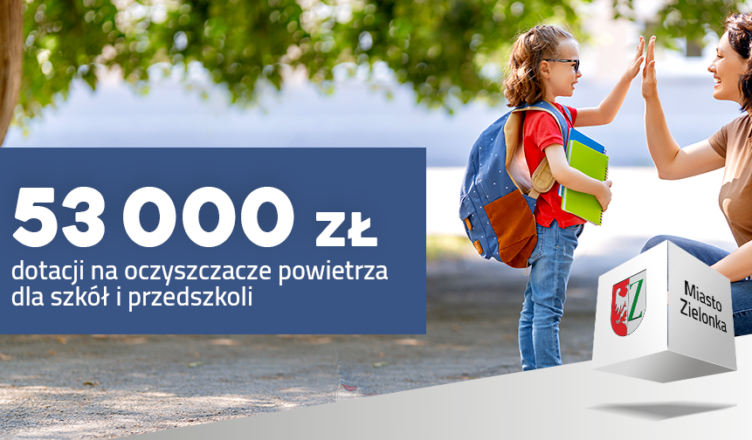 Czystsze powietrze w szkołach i przedszkolach w Zielonce