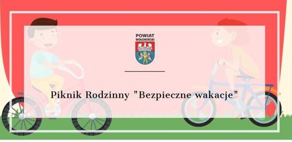 Piknik Rodzinny "Bezpieczne wakacje"
