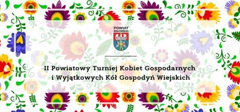 II Powiatowy Turniej Kobiet Gospodarnych i Wyjątkowych Kół Gospodyń Wiejskich