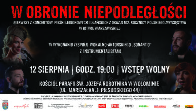 W obronie Niepodległości - koncert pieśni legionowych i ułańskich z okazji 102. rocznicy zwycięstwa w Bitwie Warszawskiej