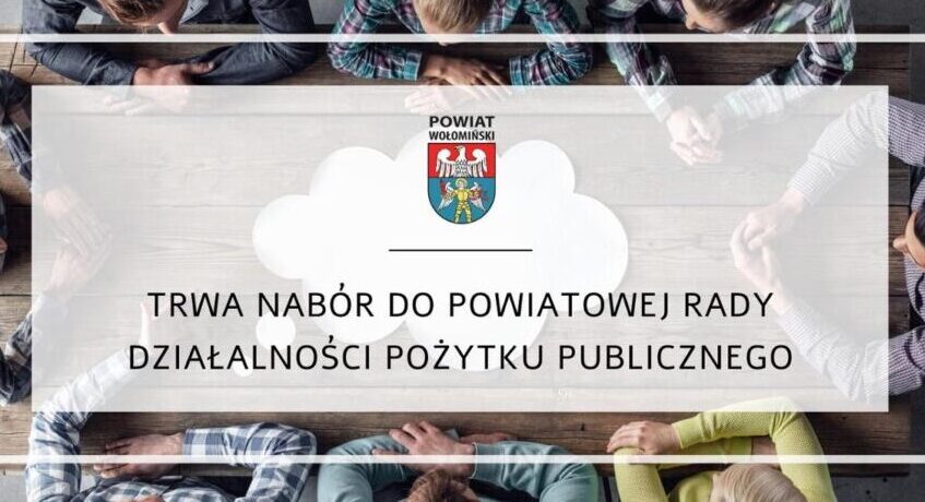 Nabór do Powiatowej Rady Działalności Pożytku Publicznego w powiecie wołomińskim