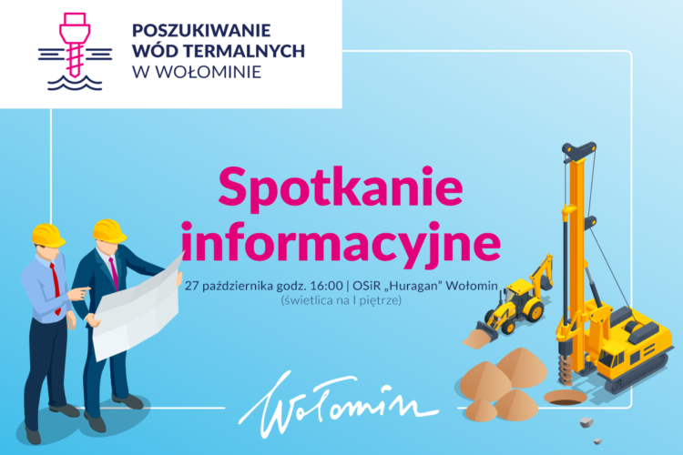 Geotermia – spotkanie informacyjne w Wołominie