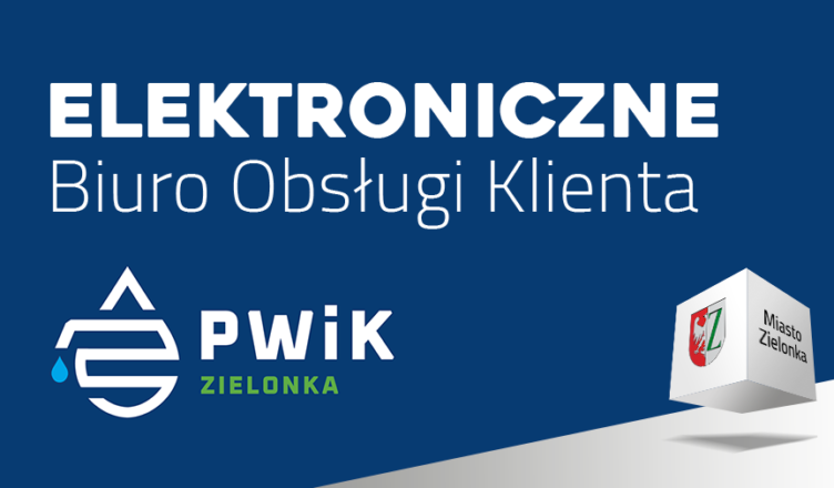 PWiK w Zielonce uruchamia Elektroniczne Biuro Obsługi Klienta