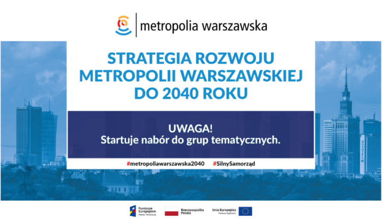 Nabór na ekspertów oraz przedstawicieli NGO do współpracy przy Strategii rozwoju metropolii warszawskiej do 2040 roku