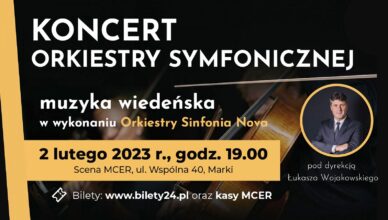 Marki: Koncert Orkiestry Sinfonia Nova - muzyka wiedeńska