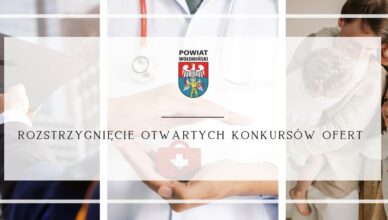Zarząd Powiatu Wołomińskiego rozstrzygnął otwarte konkursy ofert z zakresu oświata i wychowanie, ochrona zdrowia oraz rodzina