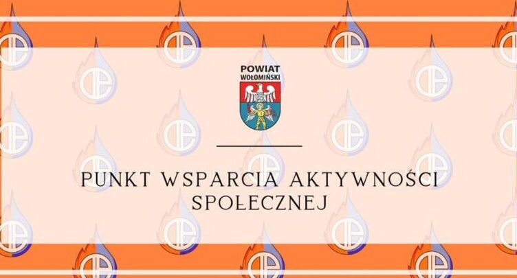 Projekt "Punkt wsparcia aktywności społecznej" realizowany przez Fundację Ogarnij Emocje we współpracy z Powiatem Wołomińskim