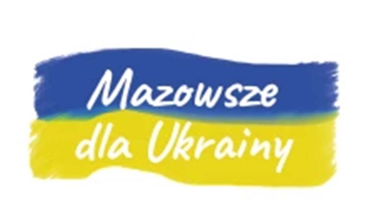 Mazowsze dla Ukrainy - projekt Mazowieckiego Centrum Polityki Społecznej