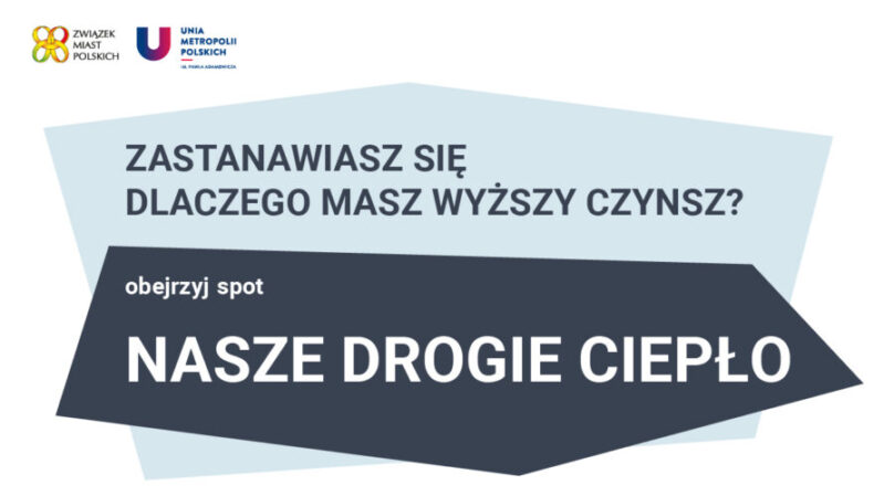 Rusza kampania informacyjna miast – spot „Nasze drogie ciepło”
