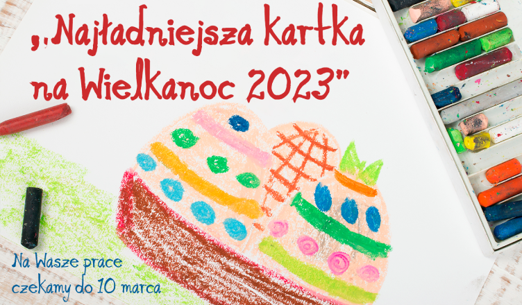 Konkurs "Najładniejsza kartka na Wielkanoc 2023"