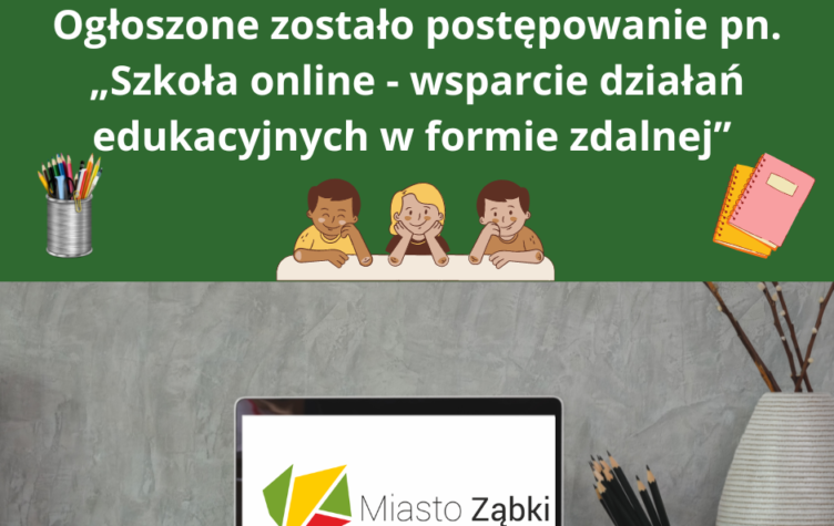 Ząbki - ogłoszono postępowanie pn. „Szkoła online - wsparcie działań edukacyjnych w formie zdalnej”