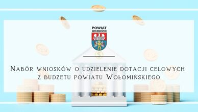Nabór wniosków o udzielenie dotacji celowych z budżetu Powiatu Wołomińskiego
