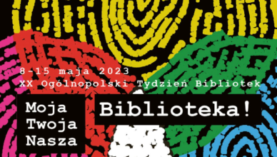 XX Ogólnopolski Tydzień Bibliotek – „Moja, Twoja, Nasza – BIBLIOTEKA!”
