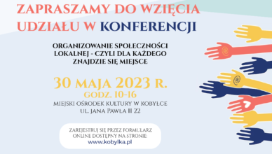 Kobyłka - Konferencja pt. „Organizowanie społeczności lokalnej - czyli dla każdego znajdzie się miejsce”