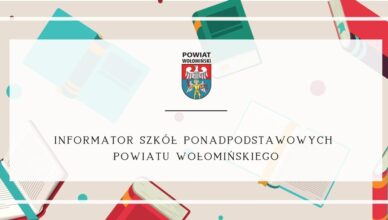 Informator Szkół Ponadpodstawowych Powiatu Wołomińskiego