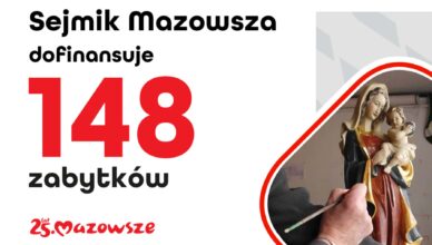 45 zabytków z Warszawy i powiatów podwarszawskich ze wsparciem sejmiku Mazowsza