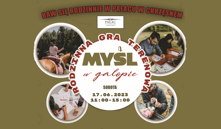 Rodzinna Gra Terenowa "Myśl w galopie 2023" w Pałacu w Chrzęsnem