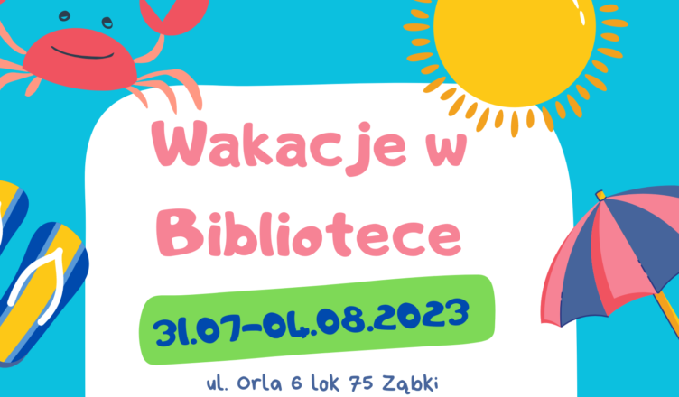 Ząbki - Wakacje w Bibliotece 2023