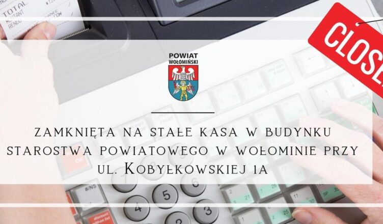 Zamknięta na stałe kasa w budynku starostwa powiatowego w Wołominie przy ul. Kobyłkowskiej 1a