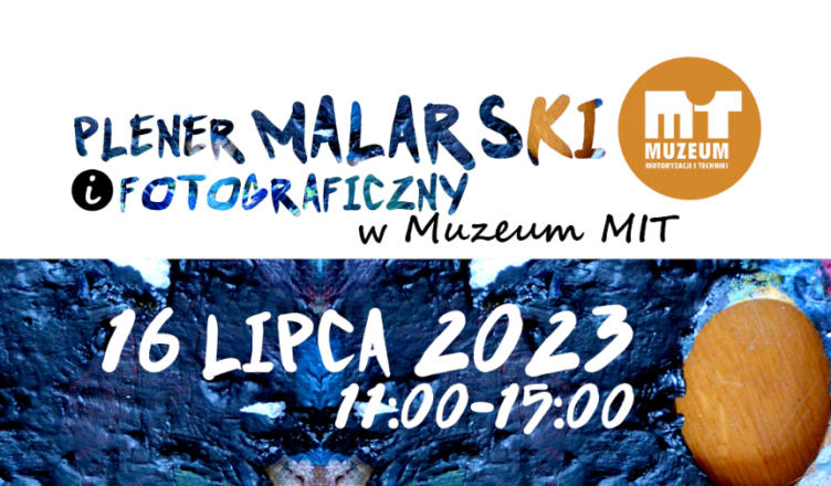 Kobyłka - Plener malarski i fotograficzny w Muzeum Motoryzacji i Techniki w Kobyłce