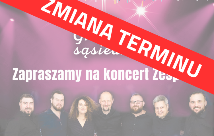 Zielonka - zmiana terminu dzisiejszego koncertu Grającego Sąsiedztwa