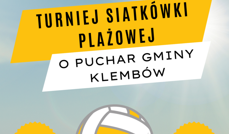 Turniej w Siatkówkę Plażową o Puchar Gminy Klembów