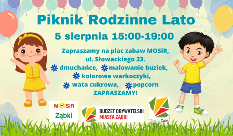 Ząbki - Piknik Rodzinne Lato już 5 sierpnia