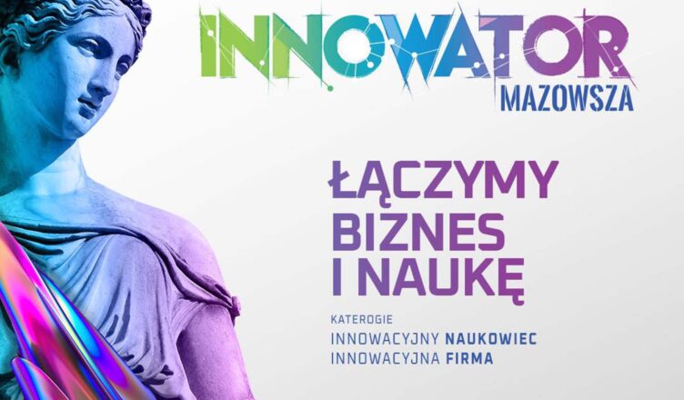 Konkurs dla naukowców i przedsiębiorców - Innowator Mazowsza