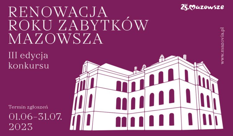 Wybieramy najlepiej zrewitalizowane zabytki na Mazowszu!