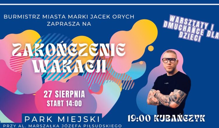 Marki - zakończenie Lata z Kubańczykiem