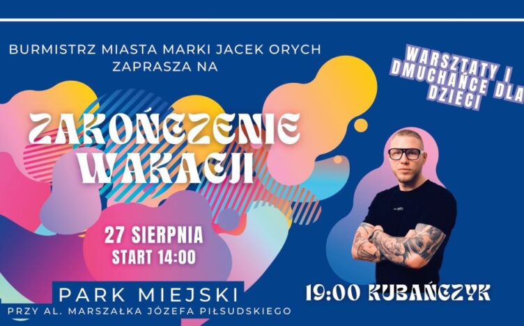 Marki - zakończenie Lata z Kubańczykiem