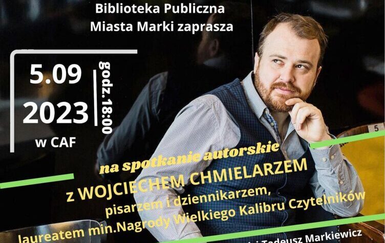 Wojciech Chmielarz w Markach