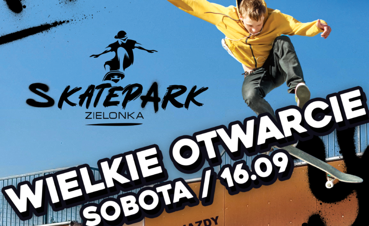 Zielonka - Otwarcie skateparku