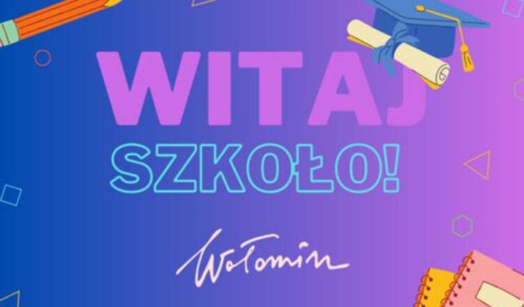 Wołomin - rozpoczął się nowy rok szkolny 2023/24!
