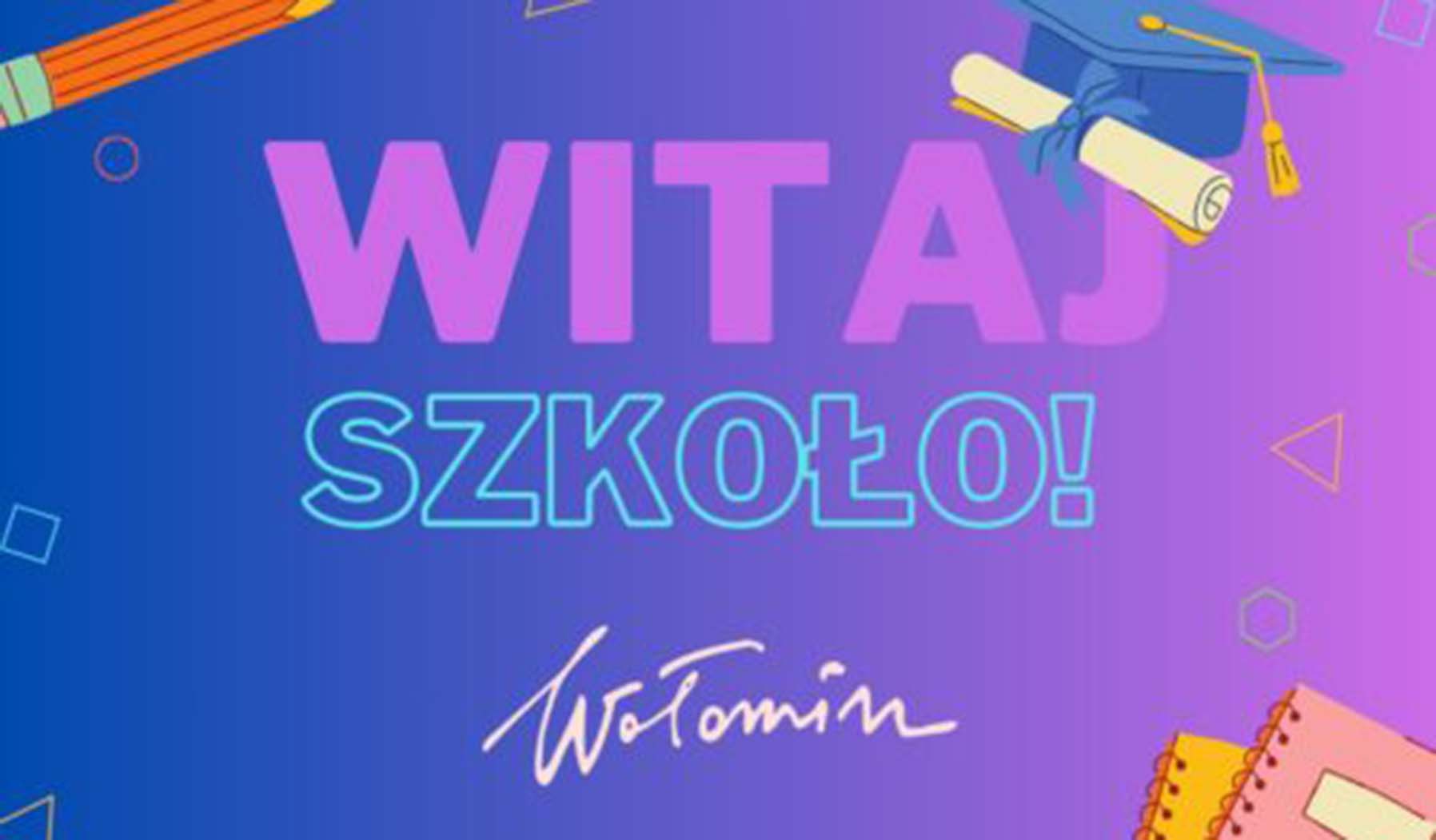 Wołomin - rozpoczął się nowy rok szkolny 2023/24!