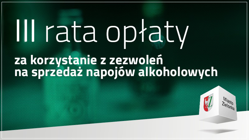 Zielonka - Termin III raty opłaty za sprzedaż alkoholu